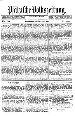 Pfälzische Volkszeitung Freitag 5. Juli 1872