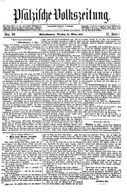 Pfälzische Volkszeitung Dienstag 18. März 1873