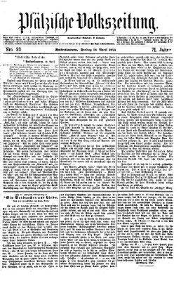 Pfälzische Volkszeitung Freitag 18. April 1873