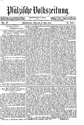 Pfälzische Volkszeitung Mittwoch 23. April 1873