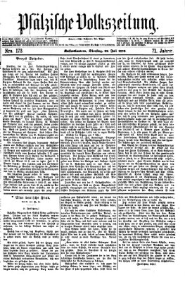Pfälzische Volkszeitung Dienstag 22. Juli 1873