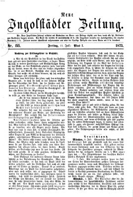 Neue Ingolstädter Zeitung Freitag 11. Juli 1873