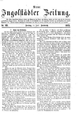 Neue Ingolstädter Zeitung Freitag 18. Juli 1873