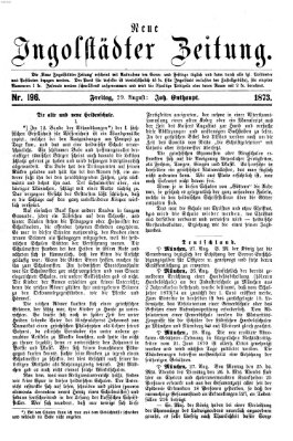 Neue Ingolstädter Zeitung Freitag 29. August 1873
