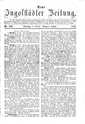 Neue Ingolstädter Zeitung Dienstag 28. Oktober 1873