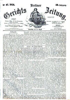 Berliner Gerichts-Zeitung Donnerstag 22. August 1872