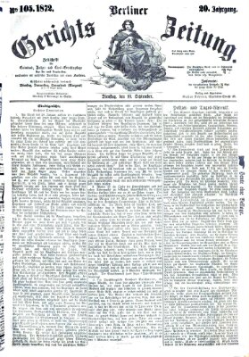 Berliner Gerichts-Zeitung Dienstag 10. September 1872