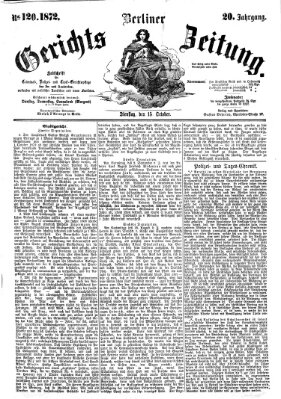 Berliner Gerichts-Zeitung Dienstag 15. Oktober 1872
