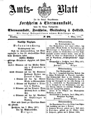 Amtsblatt für die Königlichen Bezirksämter Forchheim und Ebermannstadt sowie für die Königliche Stadt Forchheim Dienstag 7. März 1871