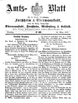 Amtsblatt für die Königlichen Bezirksämter Forchheim und Ebermannstadt sowie für die Königliche Stadt Forchheim Dienstag 28. März 1871