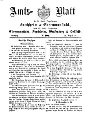 Amtsblatt für die Königlichen Bezirksämter Forchheim und Ebermannstadt sowie für die Königliche Stadt Forchheim Samstag 26. August 1871