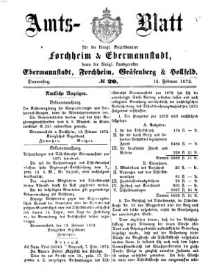 Amtsblatt für die Königlichen Bezirksämter Forchheim und Ebermannstadt sowie für die Königliche Stadt Forchheim Donnerstag 15. Februar 1872