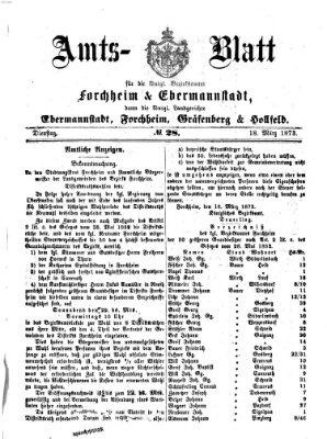 Amtsblatt für die Königlichen Bezirksämter Forchheim und Ebermannstadt sowie für die Königliche Stadt Forchheim Dienstag 18. März 1873