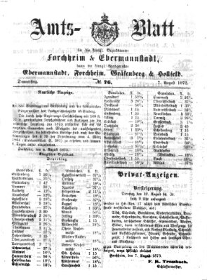 Amtsblatt für die Königlichen Bezirksämter Forchheim und Ebermannstadt sowie für die Königliche Stadt Forchheim Donnerstag 7. August 1873