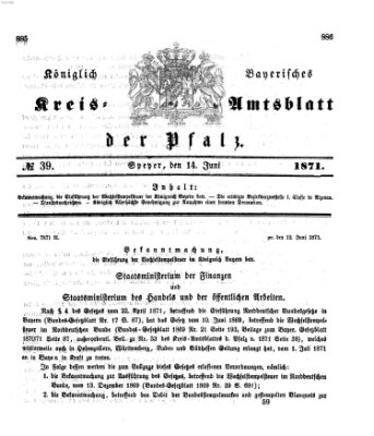 Königlich-bayerisches Kreis-Amtsblatt der Pfalz (Königlich bayerisches Amts- und Intelligenzblatt für die Pfalz) Mittwoch 14. Juni 1871