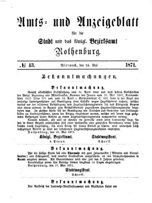 Amts- und Anzeigenblatt für die Stadt und das Königl. Bezirksamt Rothenburg Mittwoch 24. Mai 1871