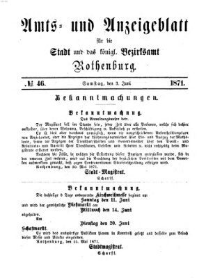 Amts- und Anzeigenblatt für die Stadt und das Königl. Bezirksamt Rothenburg Samstag 3. Juni 1871