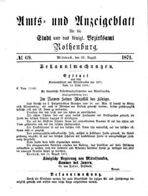 Amts- und Anzeigenblatt für die Stadt und das Königl. Bezirksamt Rothenburg Mittwoch 23. August 1871
