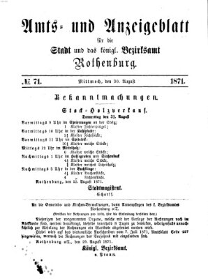 Amts- und Anzeigenblatt für die Stadt und das Königl. Bezirksamt Rothenburg Mittwoch 30. August 1871