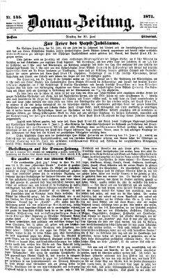 Donau-Zeitung Dienstag 20. Juni 1871