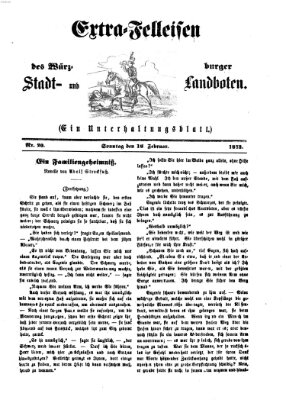 Extra-Felleisen (Würzburger Stadt- und Landbote) Sonntag 16. Februar 1873