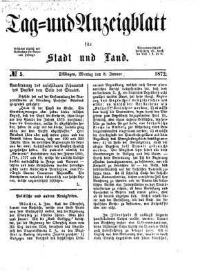Tag- und Anzeigblatt für Stadt und Land (Tagblatt für die Städte Dillingen, Lauingen, Höchstädt, Wertingen und Gundelfingen) Montag 8. Januar 1872