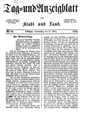 Tag- und Anzeigblatt für Stadt und Land (Tagblatt für die Städte Dillingen, Lauingen, Höchstädt, Wertingen und Gundelfingen) Donnerstag 21. März 1872
