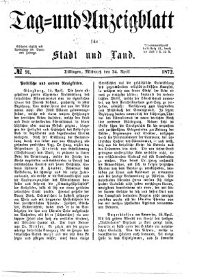 Tag- und Anzeigblatt für Stadt und Land (Tagblatt für die Städte Dillingen, Lauingen, Höchstädt, Wertingen und Gundelfingen) Mittwoch 24. April 1872