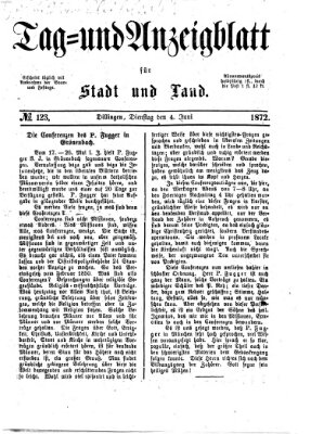 Tag- und Anzeigblatt für Stadt und Land (Tagblatt für die Städte Dillingen, Lauingen, Höchstädt, Wertingen und Gundelfingen) Dienstag 4. Juni 1872