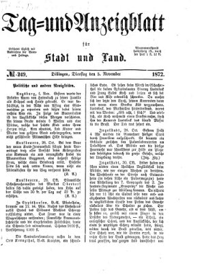 Tag- und Anzeigblatt für Stadt und Land (Tagblatt für die Städte Dillingen, Lauingen, Höchstädt, Wertingen und Gundelfingen) Dienstag 5. November 1872