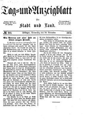 Tag- und Anzeigblatt für Stadt und Land (Tagblatt für die Städte Dillingen, Lauingen, Höchstädt, Wertingen und Gundelfingen) Donnerstag 28. November 1872