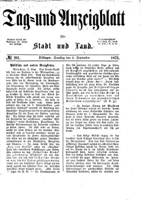 Tag- und Anzeigblatt für Stadt und Land (Tagblatt für die Städte Dillingen, Lauingen, Höchstädt, Wertingen und Gundelfingen) Samstag 6. September 1873