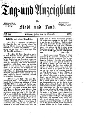 Tag- und Anzeigblatt für Stadt und Land (Tagblatt für die Städte Dillingen, Lauingen, Höchstädt, Wertingen und Gundelfingen) Freitag 19. September 1873