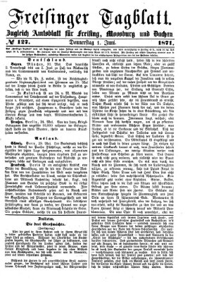 Freisinger Tagblatt (Freisinger Wochenblatt) Donnerstag 1. Juni 1871