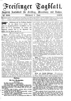 Freisinger Tagblatt (Freisinger Wochenblatt) Mittwoch 7. Juni 1871