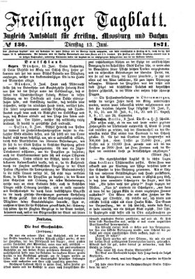Freisinger Tagblatt (Freisinger Wochenblatt) Dienstag 13. Juni 1871