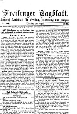Freisinger Tagblatt (Freisinger Wochenblatt) Dienstag 29. April 1873