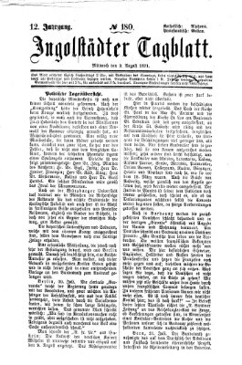 Ingolstädter Tagblatt Mittwoch 2. August 1871