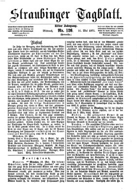 Straubinger Tagblatt Mittwoch 31. Mai 1871