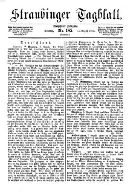 Straubinger Tagblatt Sonntag 10. August 1873