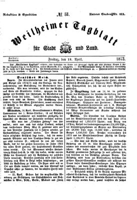 Weilheimer Tagblatt für Stadt und Land Freitag 18. April 1873