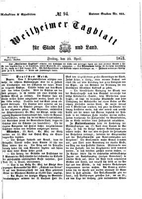 Weilheimer Tagblatt für Stadt und Land Freitag 25. April 1873
