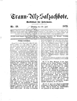 Traun-Alz-Salzachbote Dienstag 22. Juli 1873