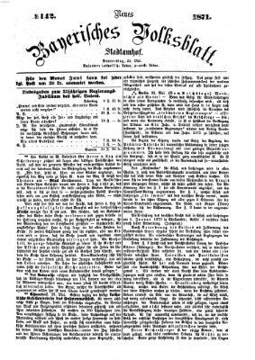Neues bayerisches Volksblatt Donnerstag 25. Mai 1871