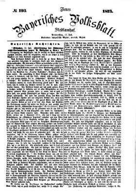 Neues bayerisches Volksblatt Donnerstag 17. Juli 1873