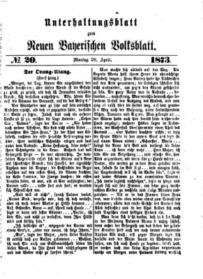 Neues bayerisches Volksblatt Montag 28. April 1873
