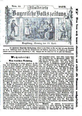 Illustrirte bayerische Volkszeitung Sonntag 13. April 1873