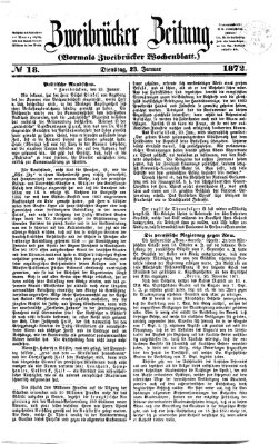 Zweibrücker Zeitung (Zweibrücker Wochenblatt) Dienstag 23. Januar 1872
