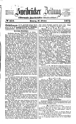 Zweibrücker Zeitung (Zweibrücker Wochenblatt) Sonntag 27. Oktober 1872