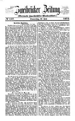 Zweibrücker Zeitung (Zweibrücker Wochenblatt) Donnerstag 26. Juni 1873